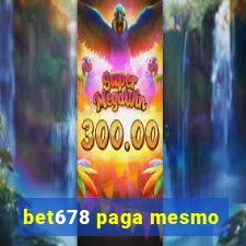 bet678 paga mesmo